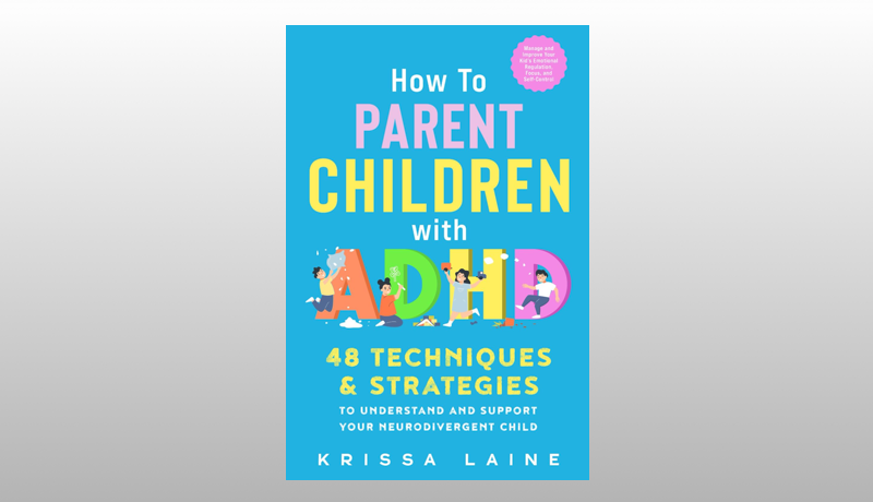 How to Parent Children with ADHD