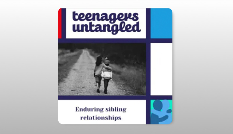 Teenagers Untangled