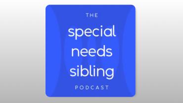 The Special Needs Sibling Podcast (via Sibs)